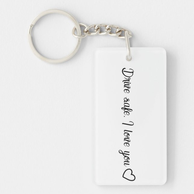 Personalized Drive Safe I Love You Sentiment Keychain (Front)