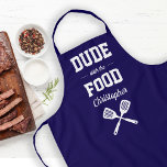 Personalized Dude with the Food Navy Blue Grilling Apron<br><div class="desc">The perfect apron for the guy who loves to grill. Two crossed spatulas appear silhouetted in white under the words "Dude with the Food" in white on a navy blue background. Personalize it with his name in retro script. Makes an ideal birthday or Father's Day gift.</div>
