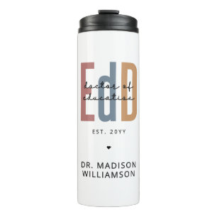 Personalized EdD Doctor Of Education Graduation Thermal Tumbler