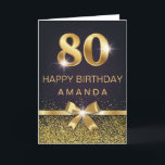 Personalized Elegant 80th Birthday Gold Glitter Card<br><div class="desc">Elegant Stylish 80th birthday card. Design featured gold foil 80 on black background and glitter and a bow on the front. Add your message inside.</div>