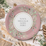 Personalized Elegant Dusty Rose Gold Greenery Paper Plate<br><div class="desc">Featuring delicate soft watercolor leaves on a dusty rose background,  this chic botanical paper plate can be personalized with your special message set in elegant text. Perfect for weddings,  bridal showers,  baby showers,  baptism,  engagement parties,  anniversary celebrations,  and birthday get-togethers. Designed by Thisisnotme©</div>