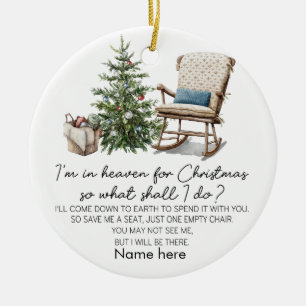 Personalized Empty chair I'm in heaven for Xmas Ceramic Ornament