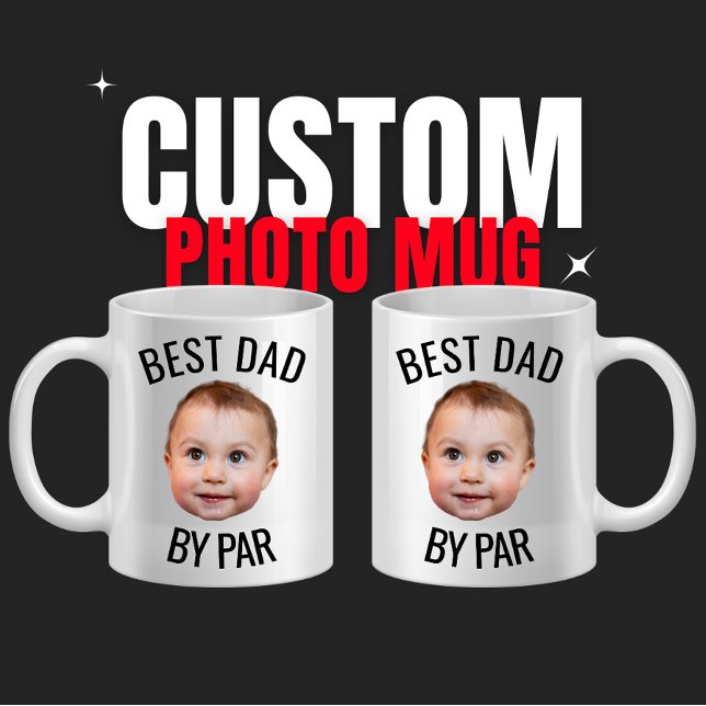 Personalized Face Best Dad By Par Custom Dad  Coffee Mug (Creator Uploaded)