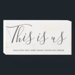 Personalized Family This Is Us Wooden Box Sign<br><div class="desc">This family name box sign with the quote 'THIS IS US' with all the family members names. Written in an elegant script font for the quote, with bold text for the families names. The text fonts styles, sizes and colours can be changed by clicking on the customize further link after...</div>