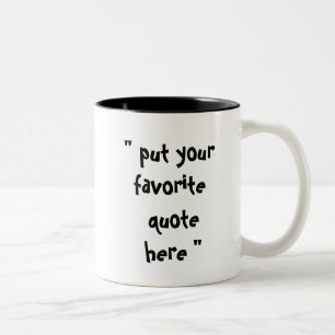 Personalized Favorite Quote Modern  Two-Tone Coffee Mug