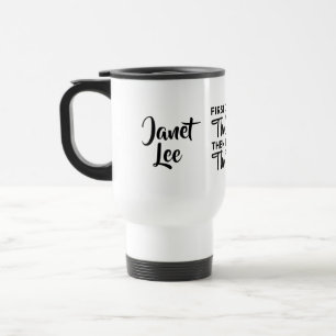 Personalized First I do The Coffee Travel Mug