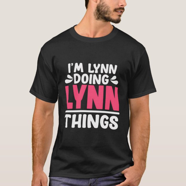 Personalized First Name I'M Lynn Doing Lynn Things T-Shirt (Front)