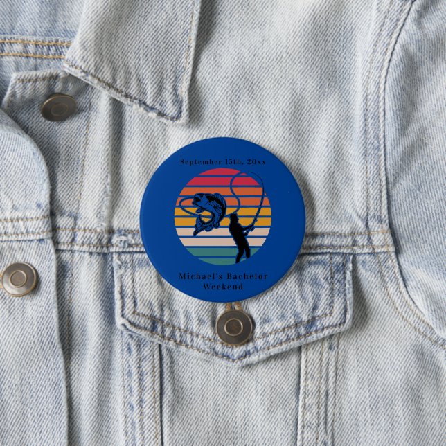 Personalized Fishing Bachelor Weekend  3 Inch Round Button (In Situ)