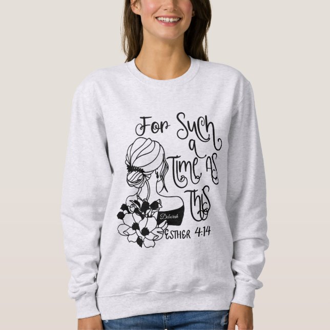 Personalized For Such A Time As This Christian Sweatshirt (Front)