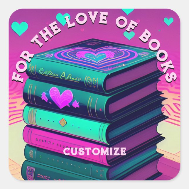 Personalized For The Love Of Books Square Sticker (Front)