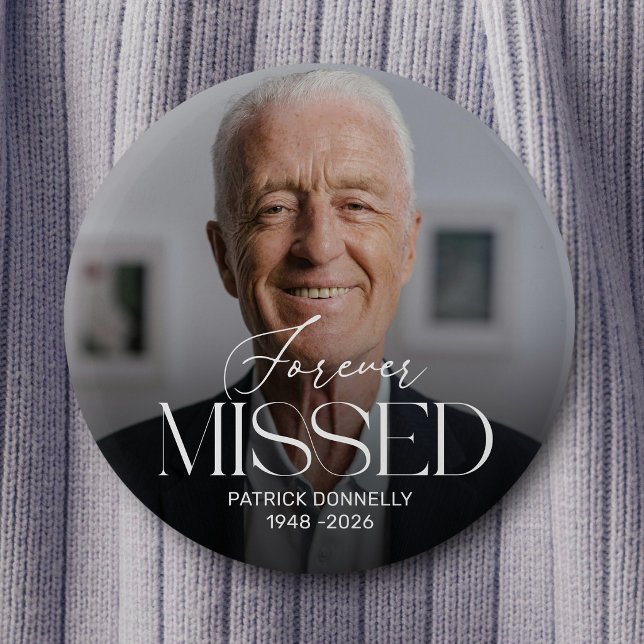 Personalized Forever Missed Photo Memorial Button (Creator Uploaded)