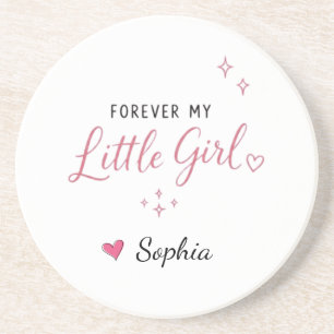 Personalized Forever My Little Girl Coaster