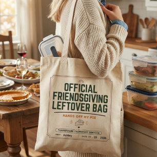 Personalized Friendsgiving Leftover funny Tote Bag