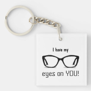 Personalized Fun "My Eyes on You" Eyeglasses Art Keychain
