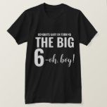 Personalized Funny 60th Milestone Birthday T-Shirt<br><div class="desc">Create your own personalized name 60th (or any) milestone birthday shirt! Features the text "Congrats on turning the big 6-oh, boy!" This shirt is great for a surprise birthday party or any birthday celebration. Can be worn by the birthday person and/or the guests. This template is easy to customize with...</div>