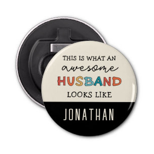 Personalized Funny Awesome Husband Gifts Bottle Opener