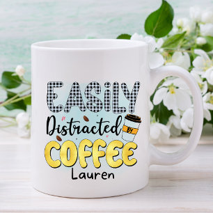 Personalized Funny Easily Distracted Coffee Mug