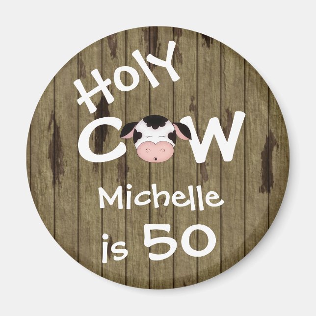 Personalized Funny Holy Cow 50th Birthday Humourou Magnet (Front)