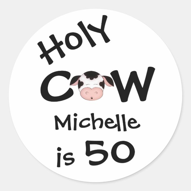 Personalized Funny Holy Cow 50th Humourous Birthda Classic Round Sticker (Front)