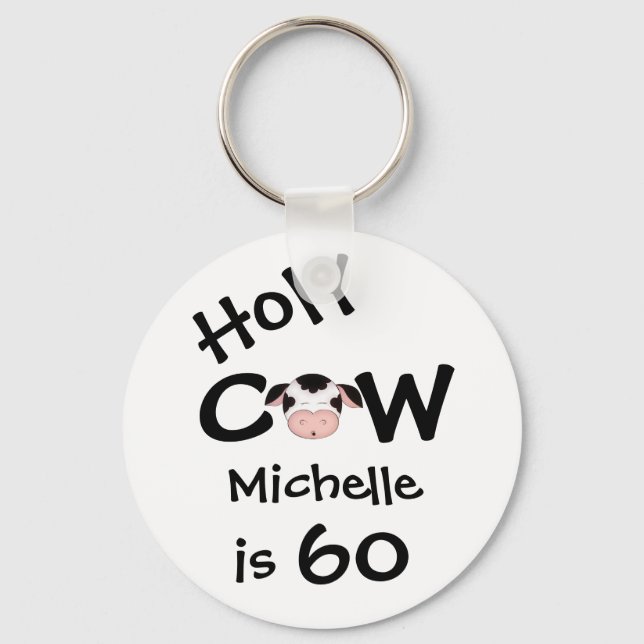 Personalized Funny Holy Cow 60th Birthday Keychain (Front)