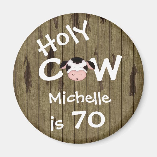 Personalized Funny Holy Cow 70th Birthday Magnet (Front)