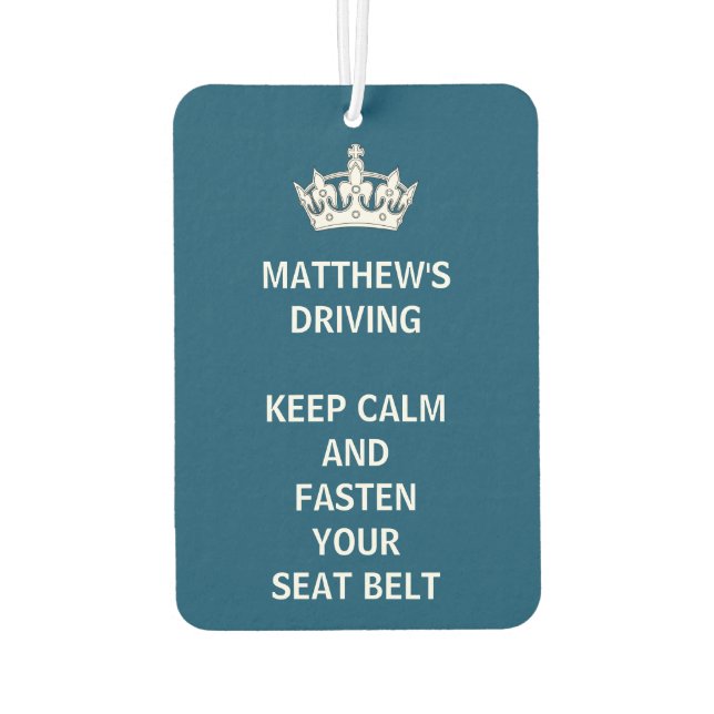 Personalized Funny  Keep Calm Blue Driving Air Freshener (Back)