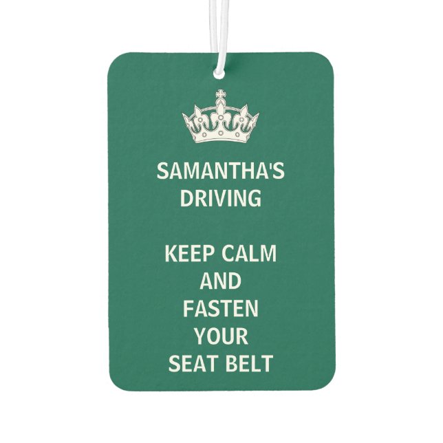 Personalized Funny Keep Calm Emerald Green Driving Air Freshener (Back)