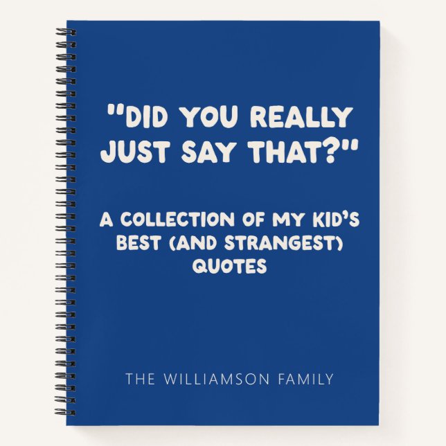 Personalized Funny Kid Quote Mom Dad Life Humour Notebook (Front)