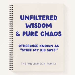 Personalized Funny Kid Quote Parent Humour Keepsak Notebook