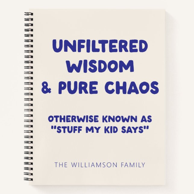 Personalized Funny Kid Quote Parent Humour Keepsak Notebook (Front)