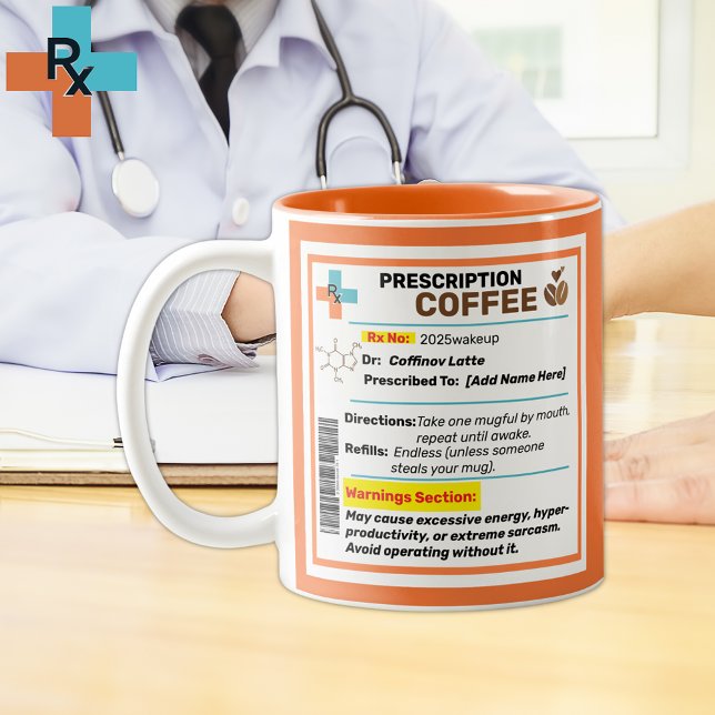 Personalized Funny Prescription Coffee Mug  (Funny prescription Coffee Mug Customized, Personalize this Coffee Mug For Doctors, Coffee Lovers. )