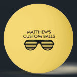 Personalized funny print table tennis ping pong ball<br><div class="desc">Personalized funny print table tennis Ping Pong Ball. Add your own custom name, logo, photo, picture or image. Cool party sunglasses design with modern typography. Modern black and white design. Also available in many other colours and glow in the dark. Fun for kid's and adults. Create them for Birthday party...</div>