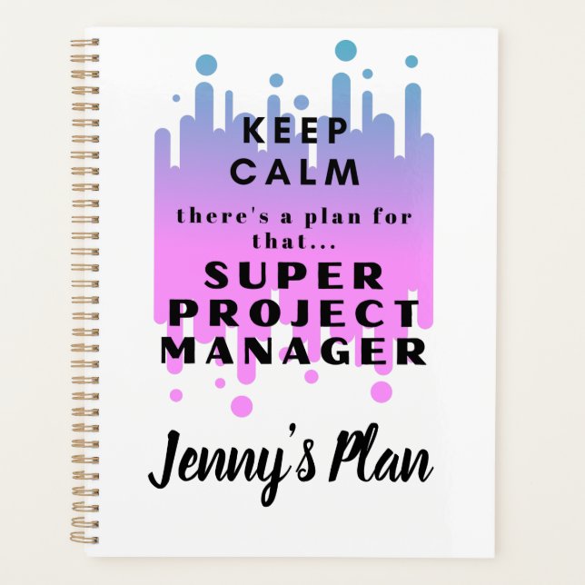 Personalized Funny Project Manager keep calm plan Planner (Front)
