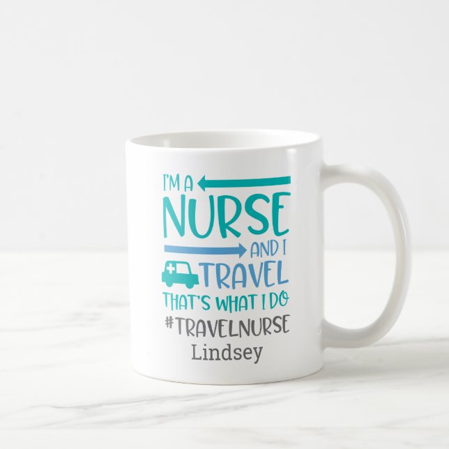 Personalized Funny Travel Nurse Coffee Mug (Right)