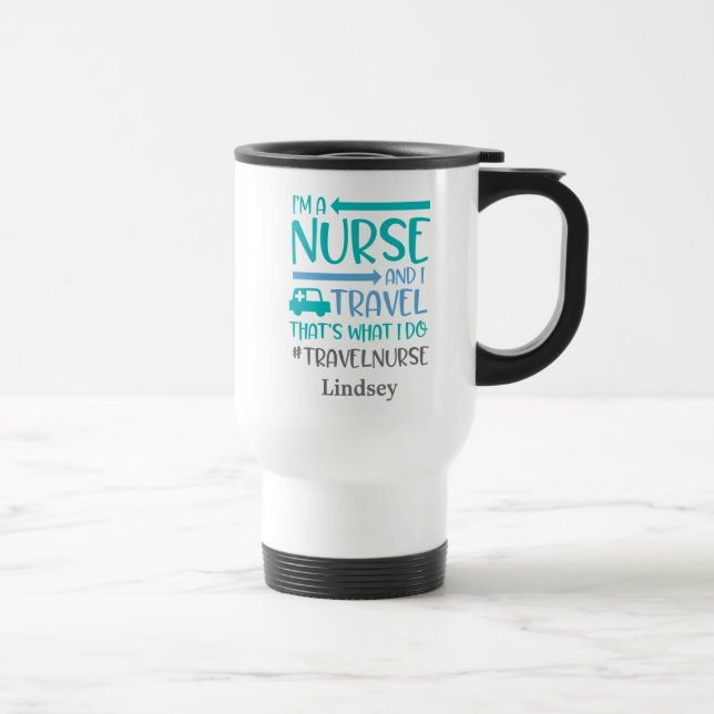 Personalized Funny Travel Nurse Travel Mug (Right)