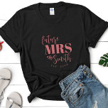 Personalized Future Mrs. Customized Bride To Be T-Shirt<br><div class="desc">Get ready to have the bride-to-be looking stylish and fabulous in our Customized Personalized Tshirt for Bride Fiance! This tshirt features the words "Future Mrs" followed by the bride's custom name, making it the perfect gift for her bachelorette party, bridal shower, engagement party or even the wedding day. Celebrate the...</div>