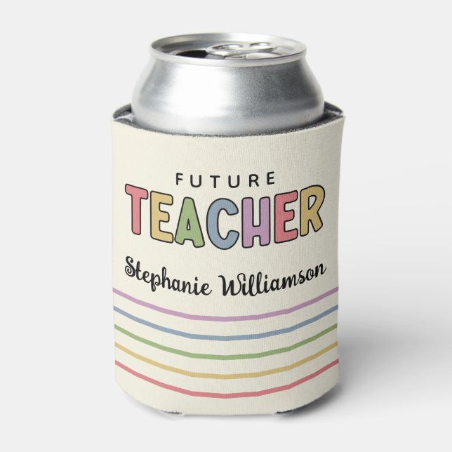 Personalized Future Teacher Colourful Cute Gifts Can Cooler (Can Front)