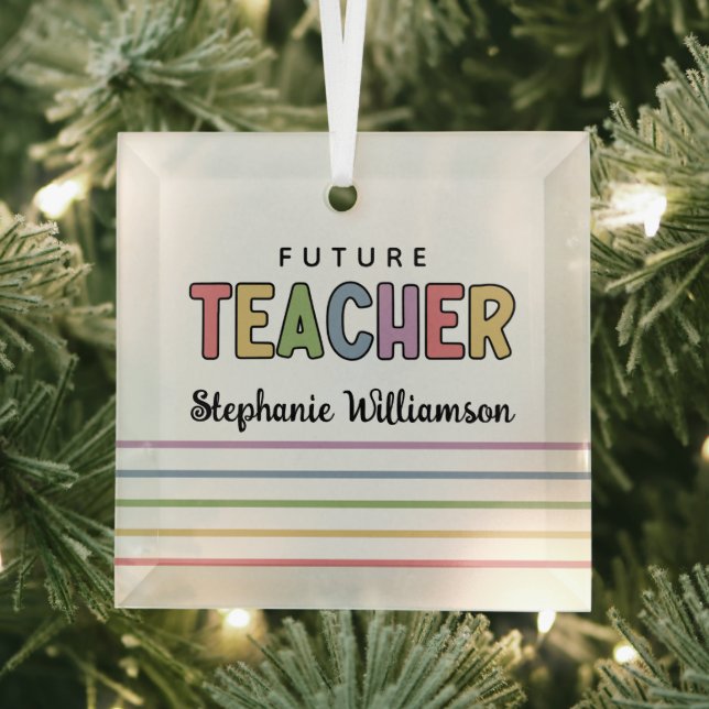 Personalized Future Teacher Colourful Cute Gifts Glass Ornament (Insitu)