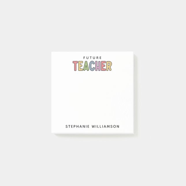 Personalized Future Teacher Colourful Cute Post-it Notes (Front)