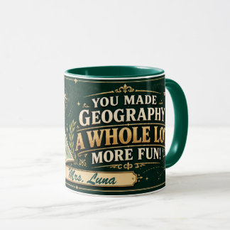 Personalized Geography Teacher Mug, Fun Thank You Mug