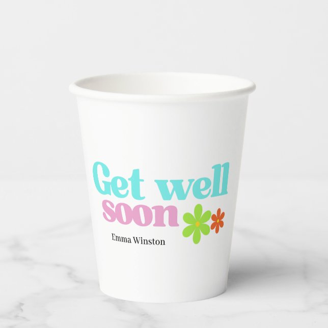 Personalized get well soon message floral white paper cups (Front)