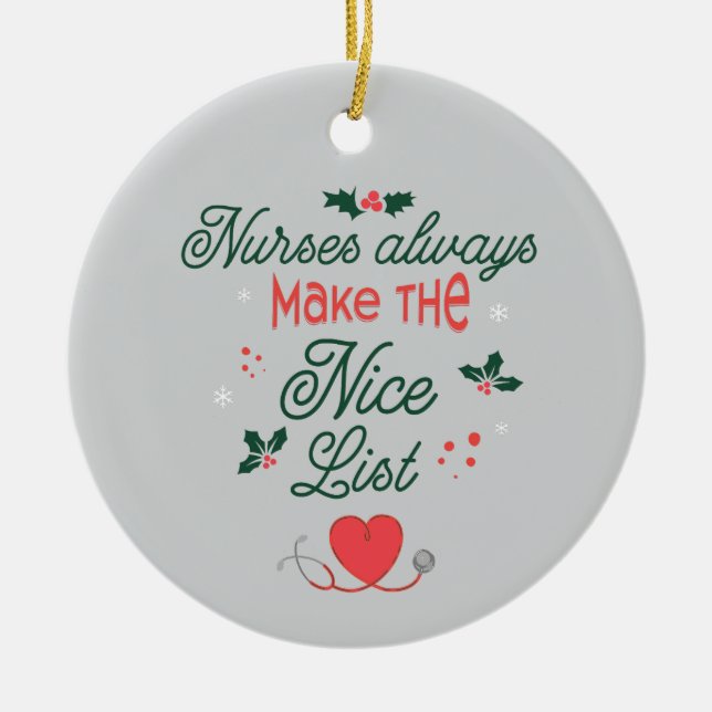 Personalized Gift Nurses Always Make the Nice List Ceramic Ornament (Front)