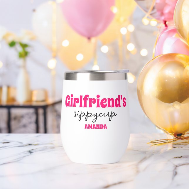 Personalized Girlfriend's Sippy Cup Wine Tumbler (Bachelor Party)