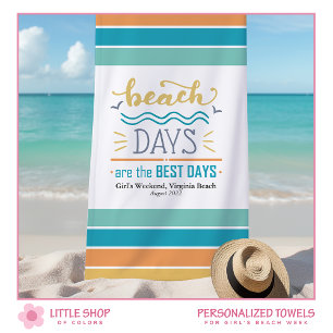 Personalized Girls Weekend Beach Days Beach Towel