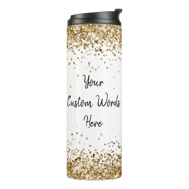 Personalized Girly Gold Glitter Custom Your Words  Thermal Tumbler (Rotated Left)