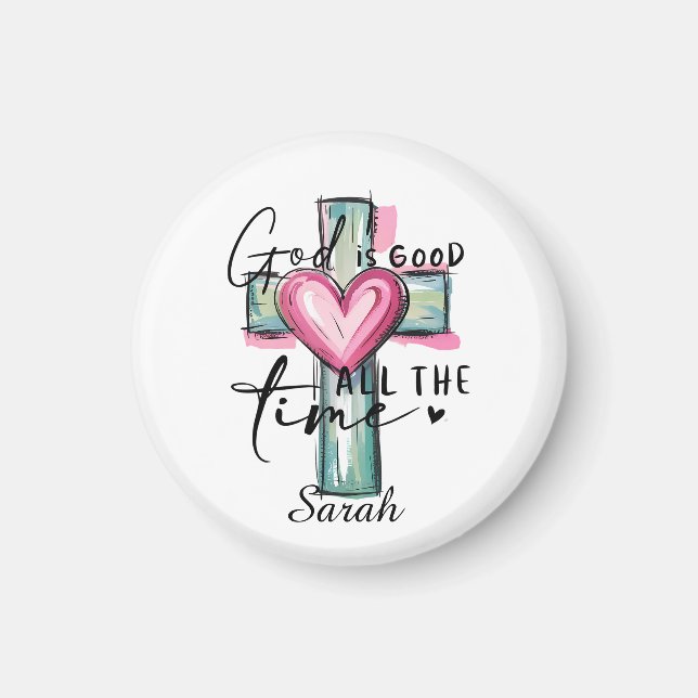 Personalized God is Good All the Time Magnet (Front)