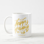 Personalized Gold Glitter Happy Holidays Fancy Coffee Mug<br><div class="desc">Personalized Gold Glitter Happy Holidays Fancy Mug</div>