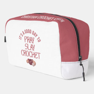Personalized GOOD DAY TO PRAY SLAY CROCHET Dopp Kit
