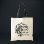 Personalized Grandma Favourite People Sunflower Tote Bag<br><div class="desc">A unique personalized gift for grandmothers that you will be proud to give as a gift. The tote bag has a pretty sunflower design surrounded by the quote: My favourite people call me grandma. The name grandma can be customized in various ways: Abuela, Nana, Nonna, Granny, Oma, Obaasan and many...</div>