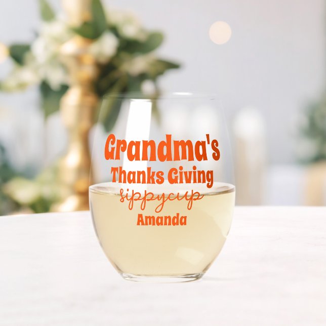 Personalized Grandma's Thanksgiving Sippy Cup Stemless Wine Glass (Insitu (Wedding))